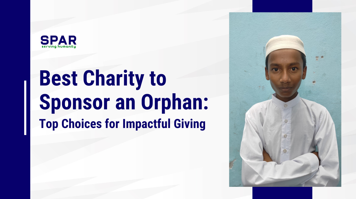 Best charity to sponsor an orphan​