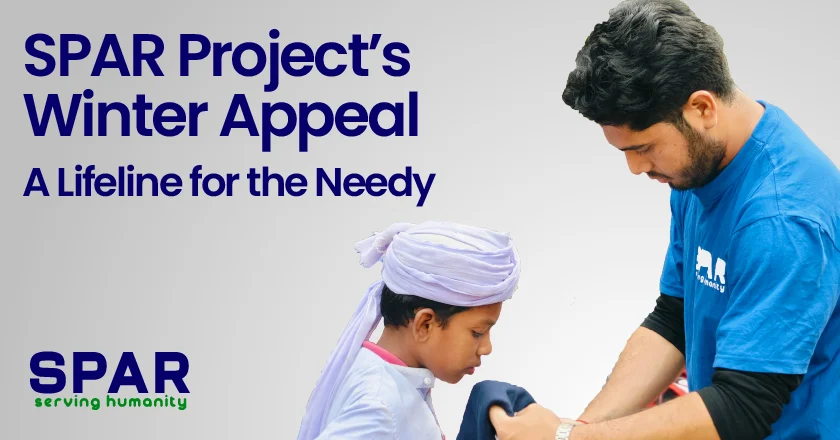 SPAR Project’s Winter Appeal—A Lifeline for the Needy