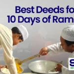 best deeds for last 10 days of ramadan
